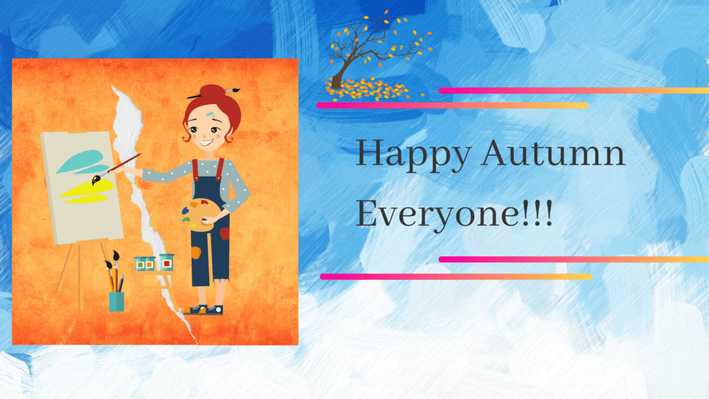 Happy Autumn To Everyone